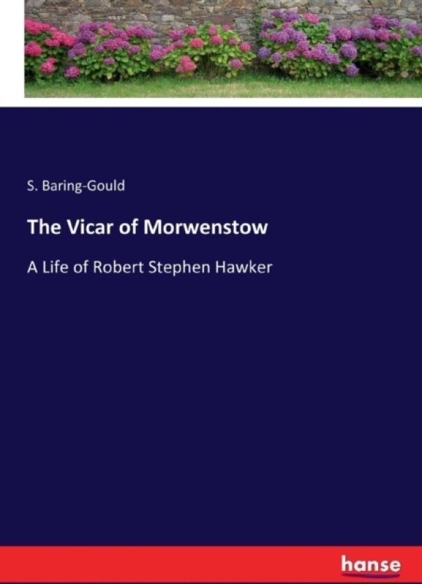 The Vicar of Morwenstow av Sabine Baring-Gould (Paperback)