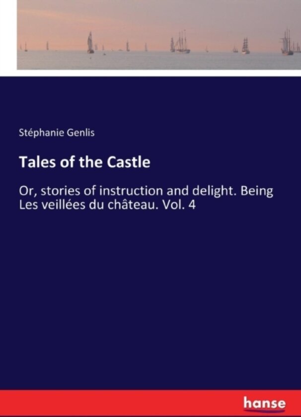 Tales of the Castle av Stephanie Genlis (Paperback)