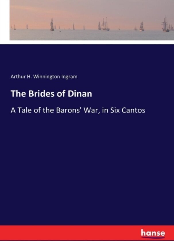The Brides of Dinan av Arthur H Winnington Ingram (Paperback)