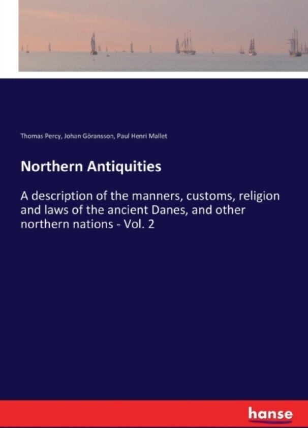 Northern Antiquities av Thomas Percy, Johan Goransson, Paul Henri Mallet (Paperback)
