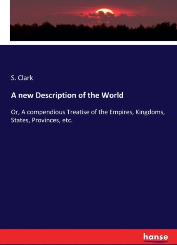 A new Description of the World av S Clark (Paperback)