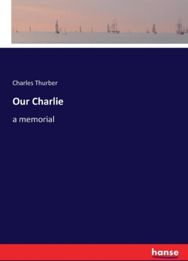 Our Charlie av Charles Thurber (Paperback)