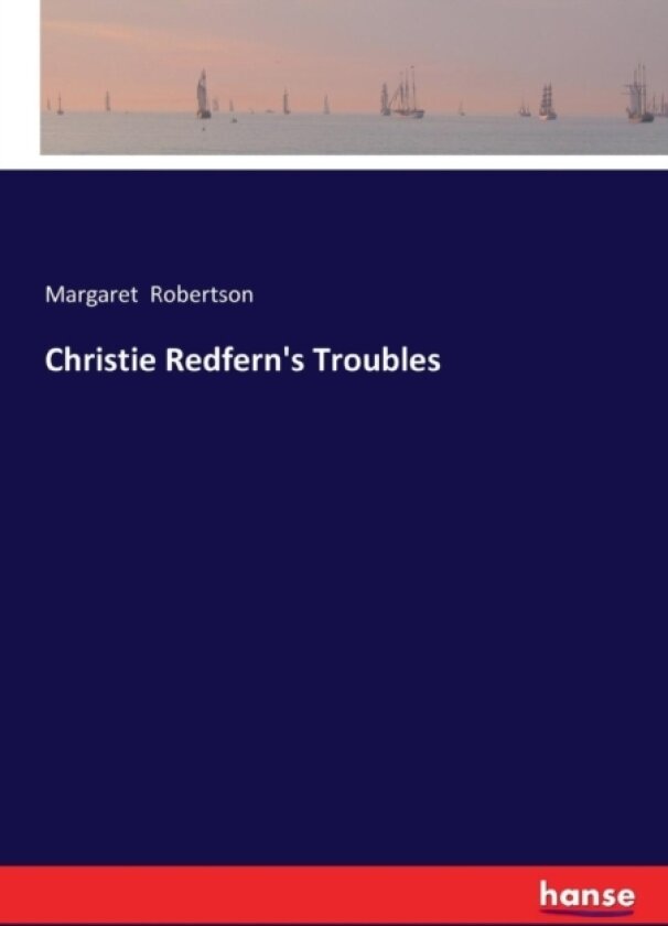 Christie Redfern's Troubles av Margaret Robertson (Paperback)