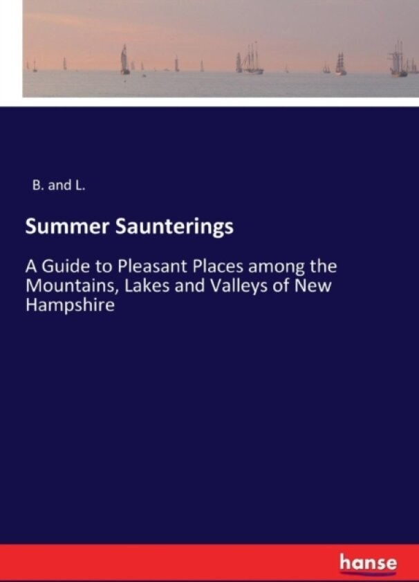 Summer Saunterings av B and L (Paperback)
