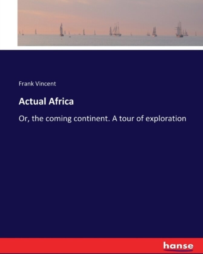 Actual Africa av Frank Vincent (Paperback)