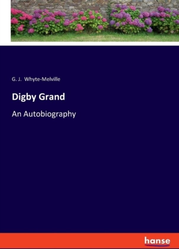 Digby Grand av G J Whyte-Melville (Paperback)