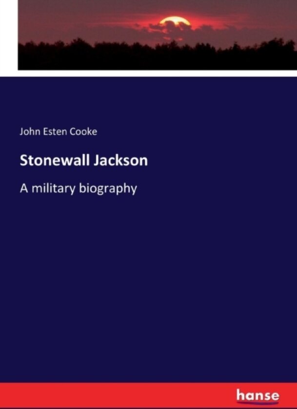 Stonewall Jackson av John Esten Cooke (Paperback)
