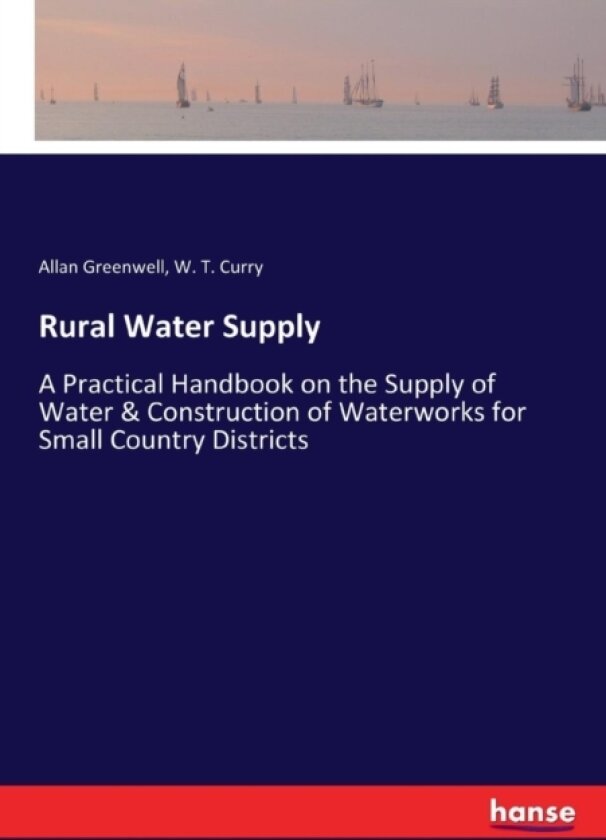 Rural Water Supply av Allan Greenwell, W T Curry (Paperback)
