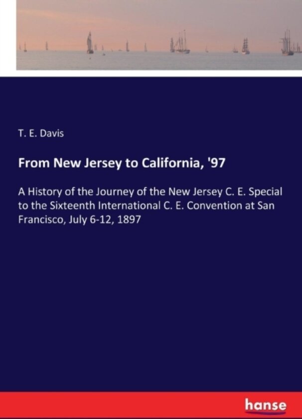 From New Jersey to California, '97 av T E Davis (Paperback)