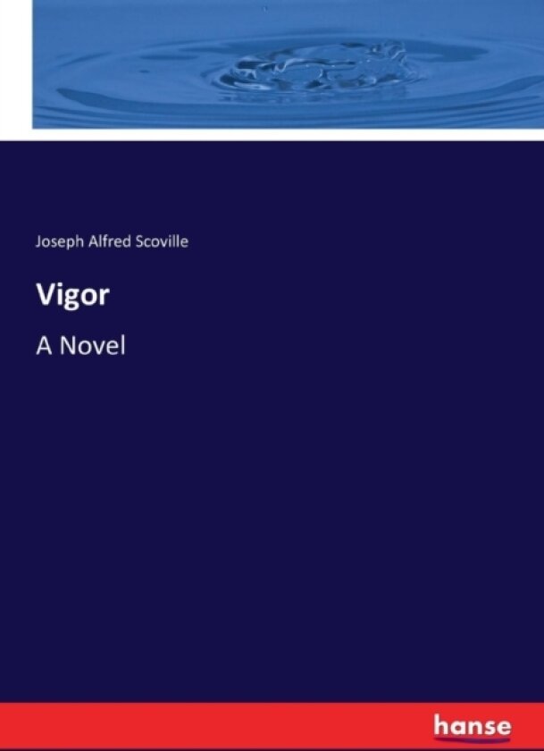 Vigor av Joseph Alfred Scoville (Paperback)