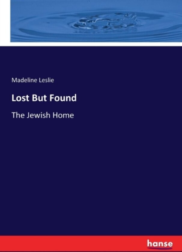 Lost But Found av Madeline Leslie (Paperback)
