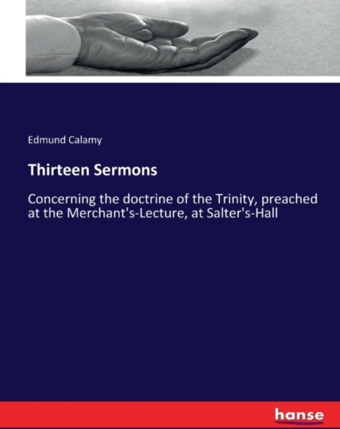 Thirteen Sermons av Edmund Calamy (Paperback)