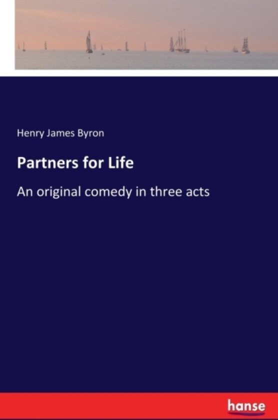 Partners for Life av Henry James Byron (Paperback)