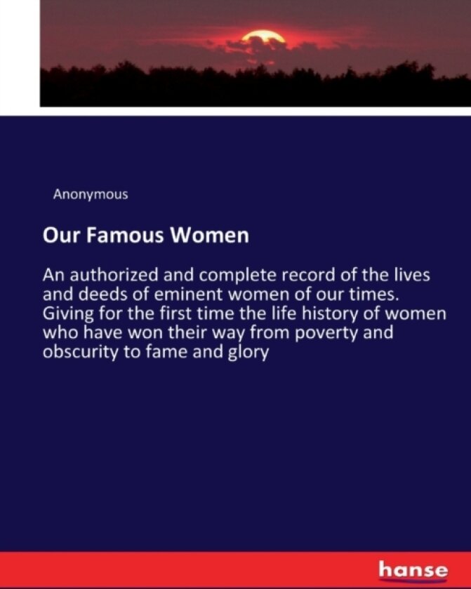 Our Famous Women av Anonymous (Paperback)