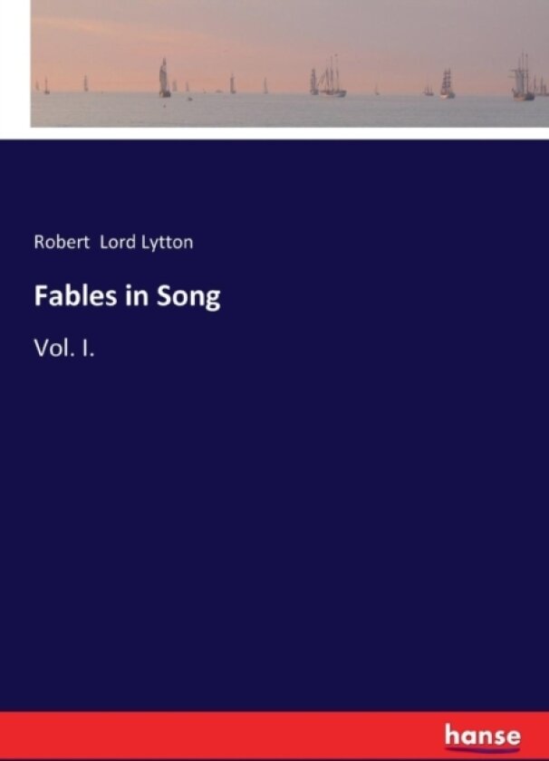 Fables in Song av Robert Lord Lytton (Paperback)