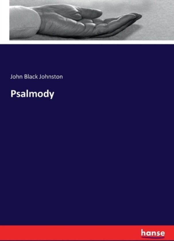 Psalmody av John Black Johnston (Paperback)