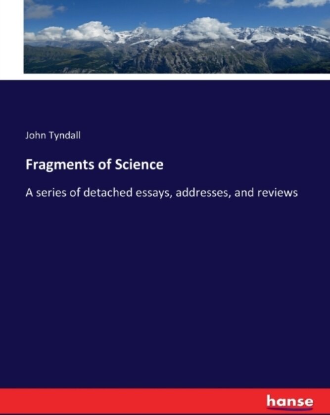 Fragments of Science av John Tyndall (Paperback)