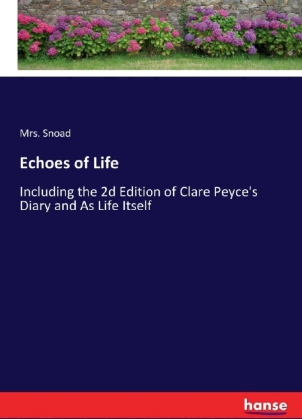 Echoes of Life av Mrs Snoad (Paperback)