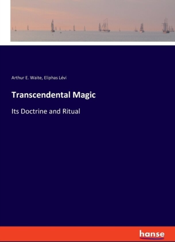 Transcendental Magic av Arthur E Waite, Eliphas Levi (Paperback)