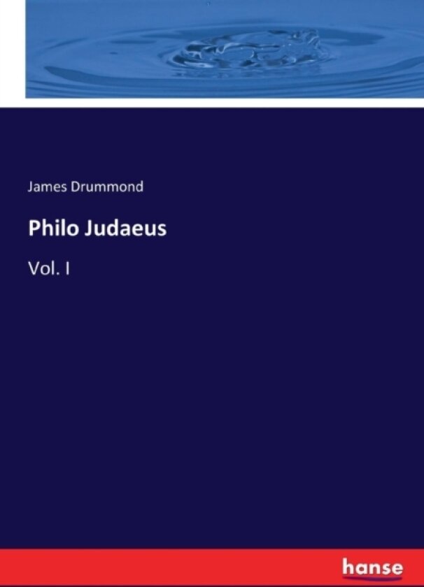 Philo Judaeus av James Drummond (Paperback)