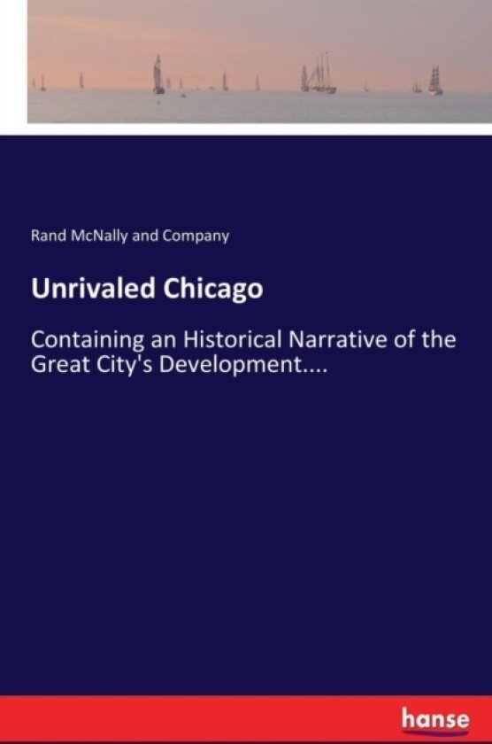 Unrivaled Chicago av Rand McNally And Company (Paperback)