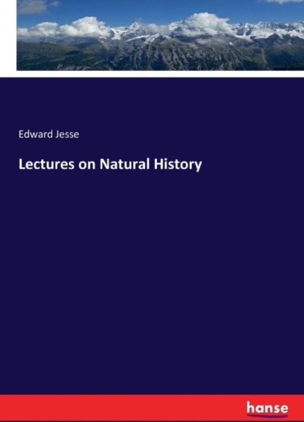 Lectures on Natural History av Edward Jesse (Paperback)