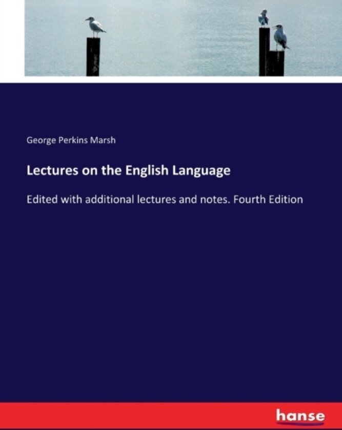 Lectures on the English Language av George Perkins Marsh (Paperback)