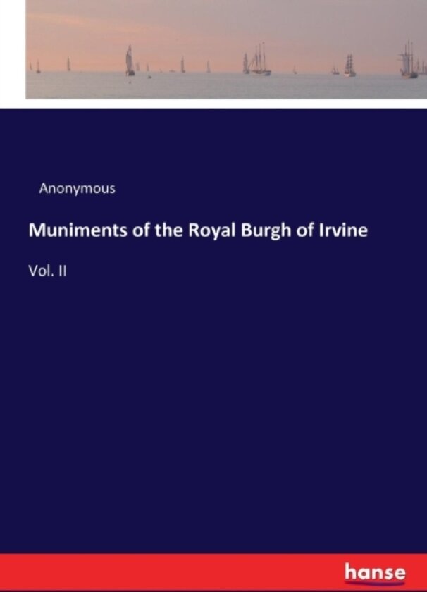 Muniments of the Royal Burgh of Irvine av Anonymous (Paperback)