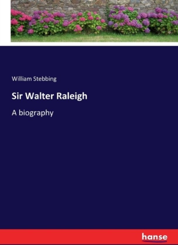 Sir Walter Raleigh av William Stebbing (Paperback)