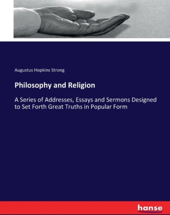 Philosophy and Religion av Augustus Hopkins Strong (Paperback)