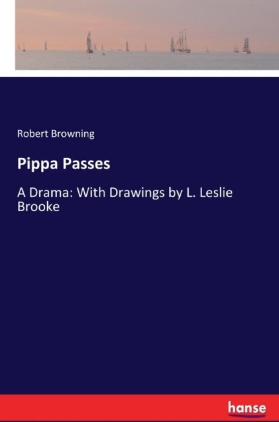 Pippa Passes av Robert Browning (Paperback)