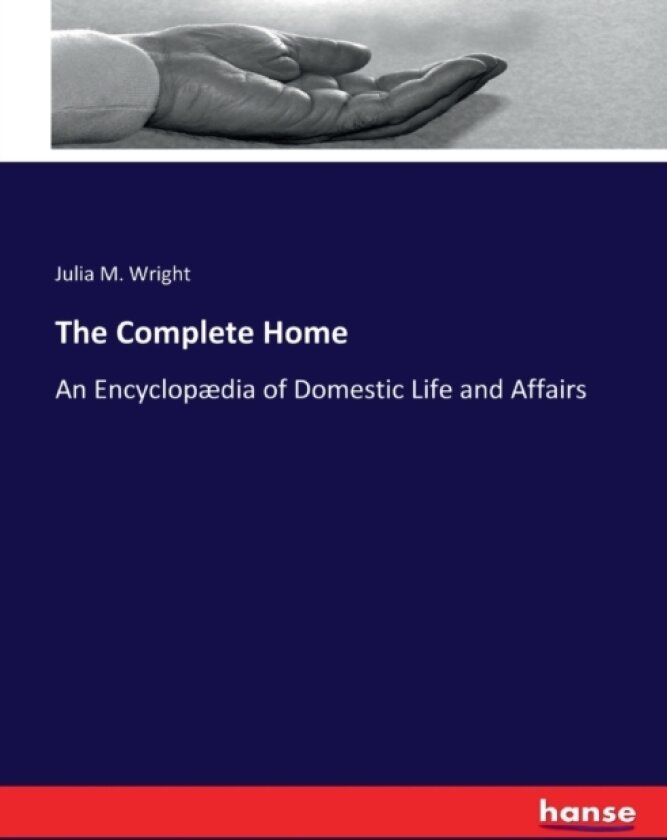 The Complete Home av Julia M Wright (Paperback)