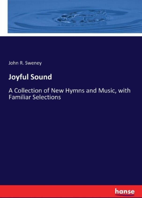 Joyful Sound av John R Sweney (Paperback)