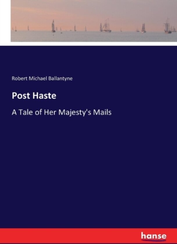 Post Haste av Robert Michael Ballantyne (Paperback)