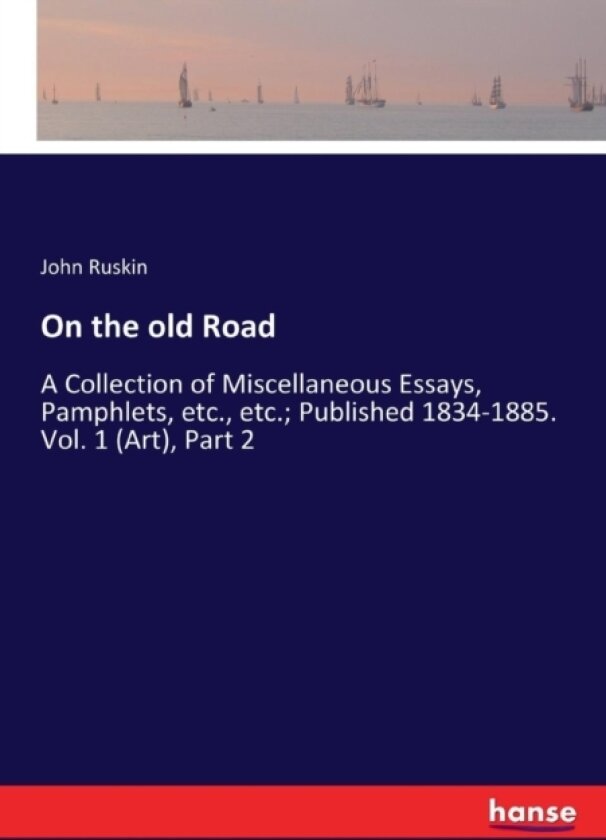 On the old Road av John Ruskin (Paperback)
