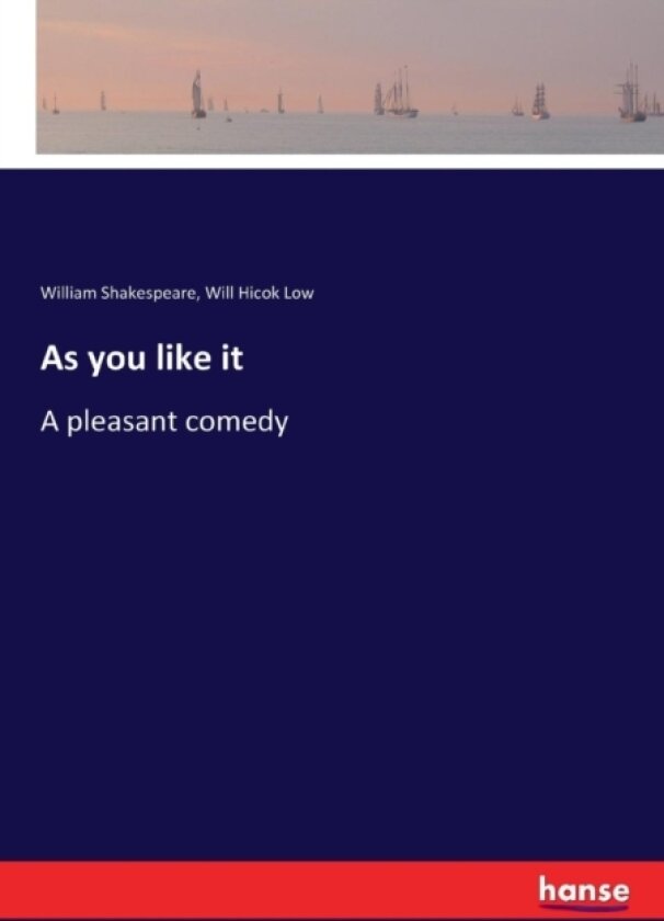 As you like it av William Shakespeare, Will Hicok Low (Paperback)