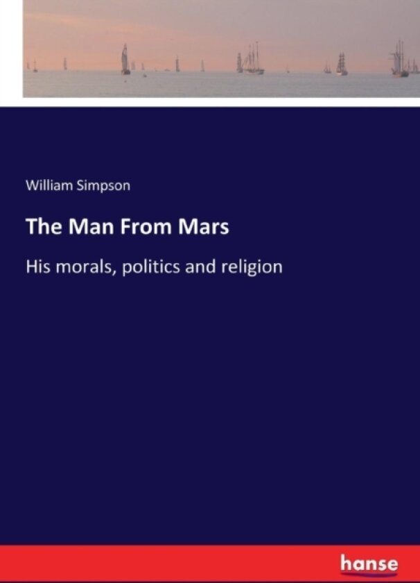 The Man From Mars av William Simpson (Paperback)