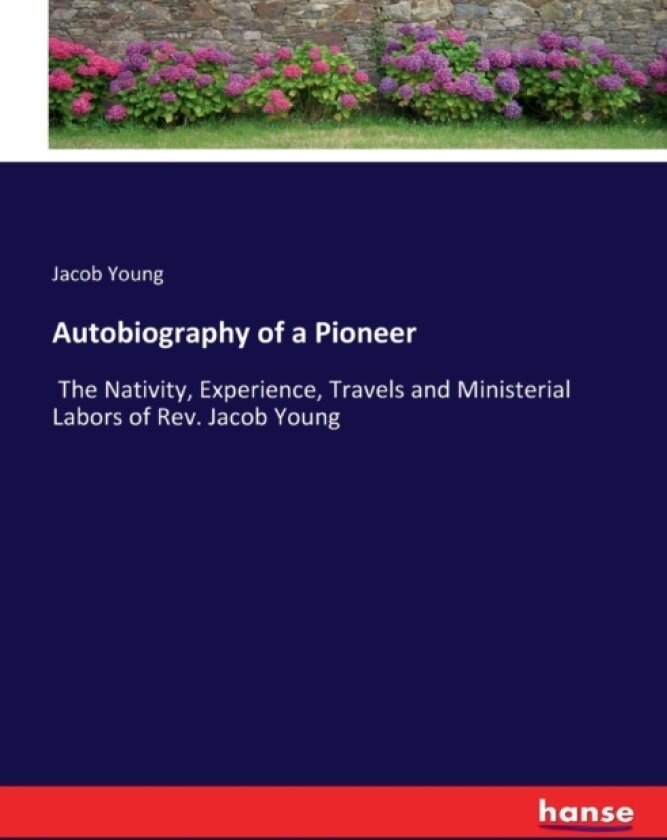 Autobiography of a Pioneer av Jacob Young (Paperback)