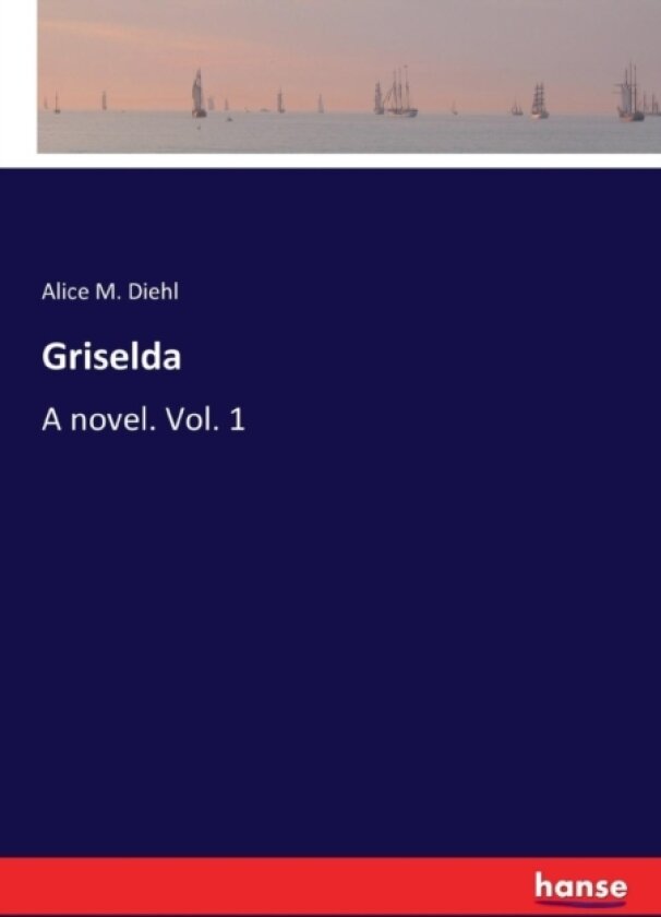 Griselda av Alice M Diehl (Paperback)