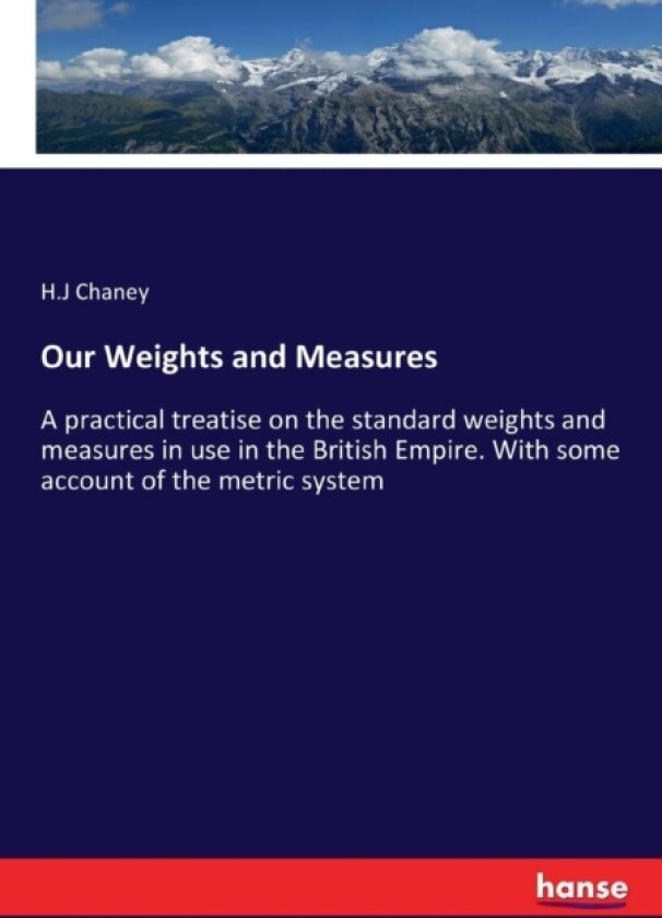 Our Weights and Measures av H J Chaney (Paperback)