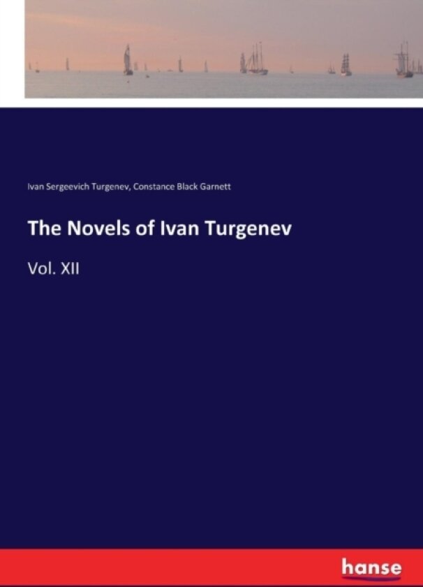 The Novels of Ivan Turgenev av Ivan Sergeevich Turgenev, Constance Black Garnett (Paperback)