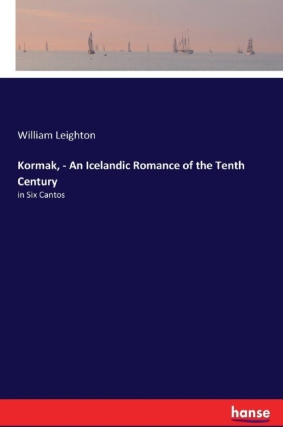 Kormak, - An Icelandic Romance of the Tenth Century av William Leighton (Paperback)