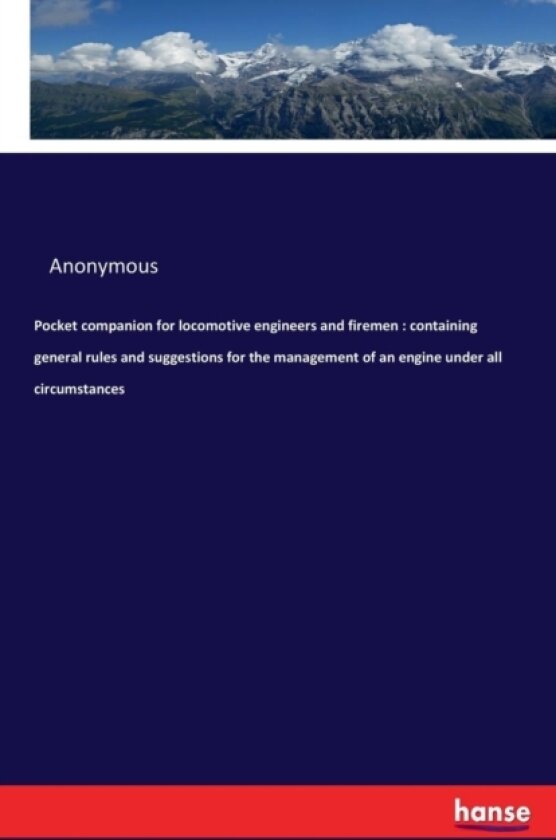 Pocket Companion for Locomotive Engineers and Firemen av Anonymous (Paperback)