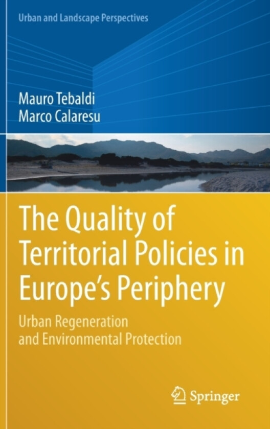 The Quality of Territorial Policies in Europe’s Periphery av Mauro Tebaldi, Marco Calaresu (Hardcover)