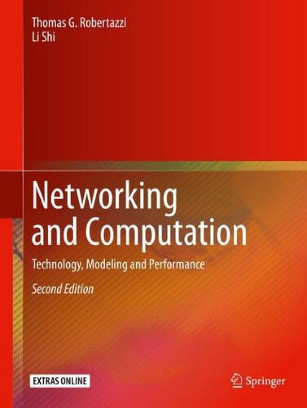 Networking and Computation: Technology, Modeling and Performance av Thomas G. Robertazzi, Li Shi (Hardcover)