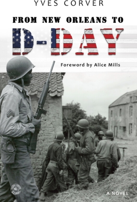 From New Orleans to D-Day av Yves Corver (Paperback)