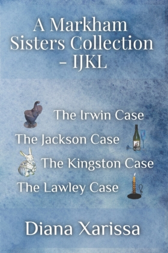 A Markham Sisters Collection - IJKL av Diana Xarissa (Paperback)