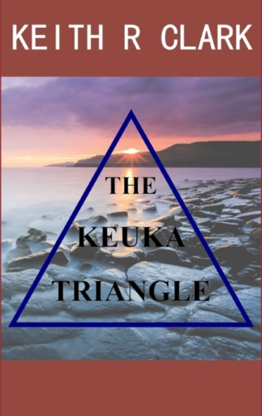 The Keuka Triangle av Keith R Clark (Paperback)