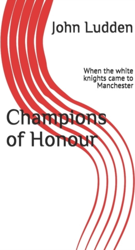 Champions of Honour av John Ludden (Paperback)
