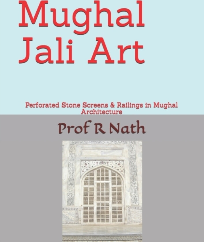 Mughal Jali Art av Ajay Nath Agarwal, Prof Nath (Paperback)